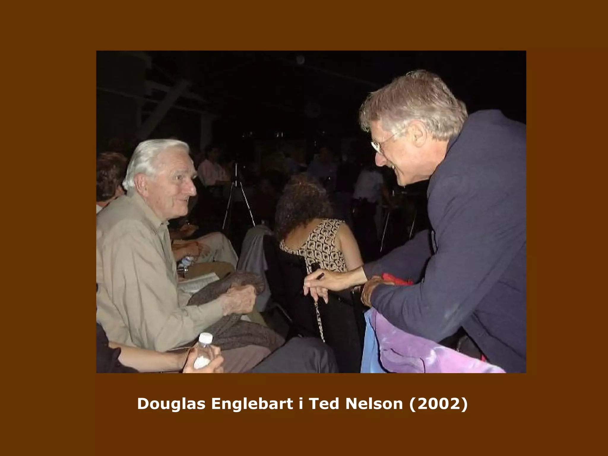 Douglas Englebart i Ted Nelson (2002) 