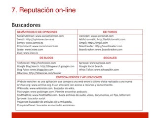 7. Reputación on-line!

Buscadores	
  
 