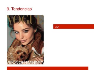 9. Tendencias!



                 3D	
  
 