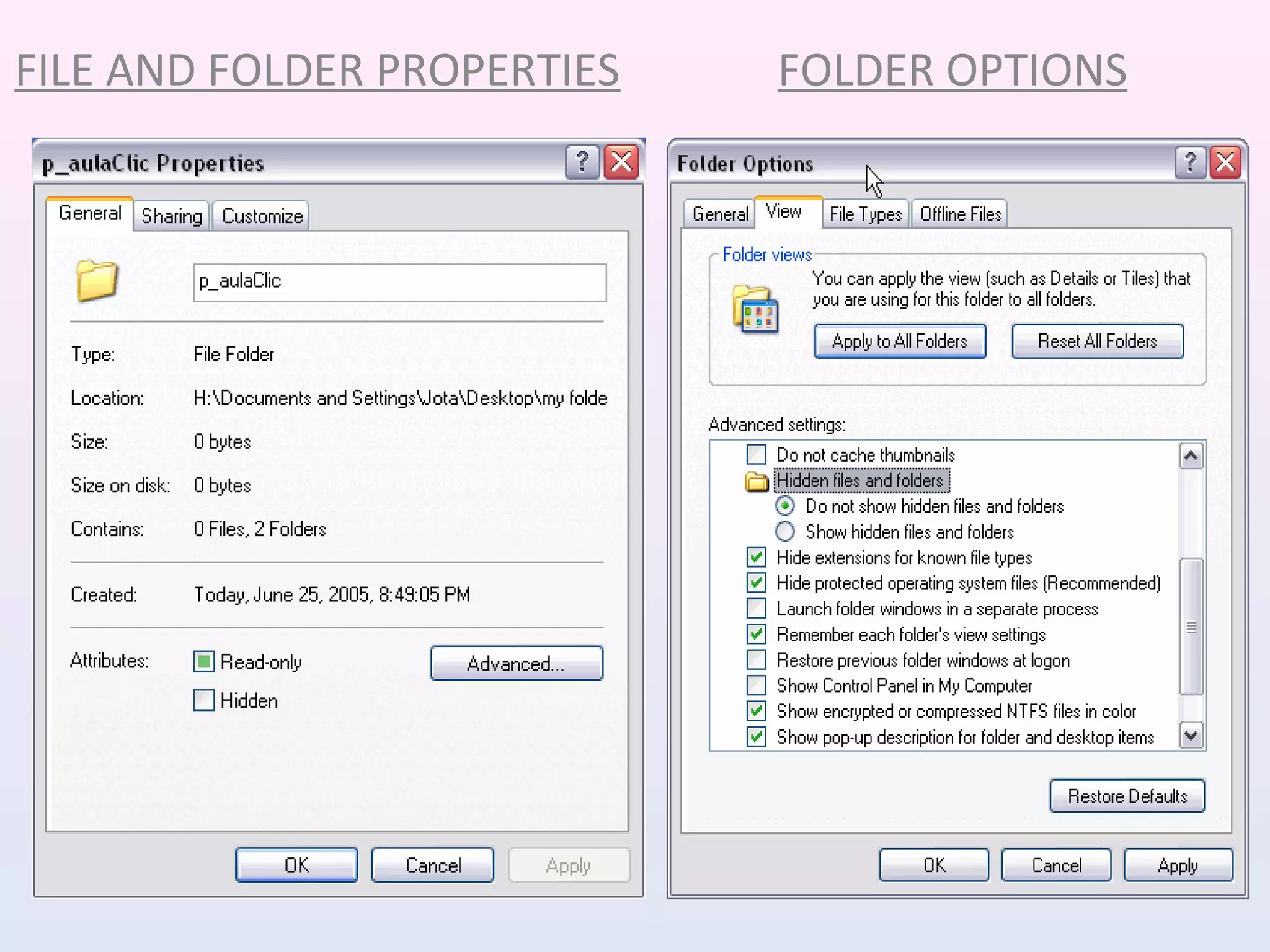 FILE AND FOLDER PROPERTIES FOLDER OPTIONS
 