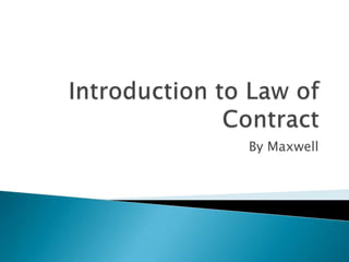 Introduction to Law of Contract By Maxwell 