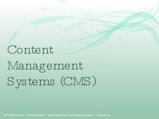 Content Management Systems (CMS) 