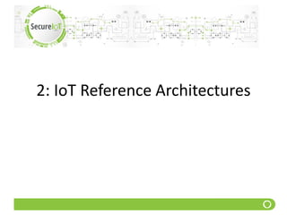 2: IoT Reference Architectures
 