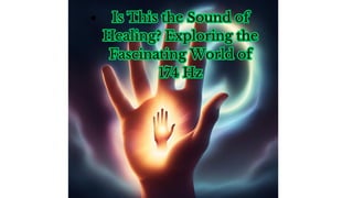 Is This the Sound of
Healing? Exploring the
Fascinating World of
174 Hz
Is This the Sound of
Healing? Exploring the
Fascinating World of
174 Hz
 