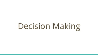 Decision Making
 