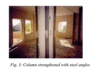 Fig. 3: Column strengthened with steel angles
 