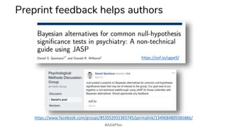 https://www.facebook.com/groups/853552931365745/permalink/1349684805085886/
https://osf.io/sgpe9/
Preprint feedback helps authors
#ASAPbio
 