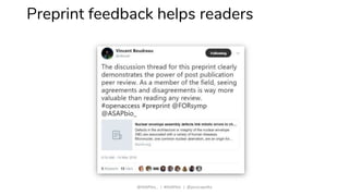 Preprint feedback helps readers
@ASAPbio_ | #ASAPbio | @jessicapolka
 