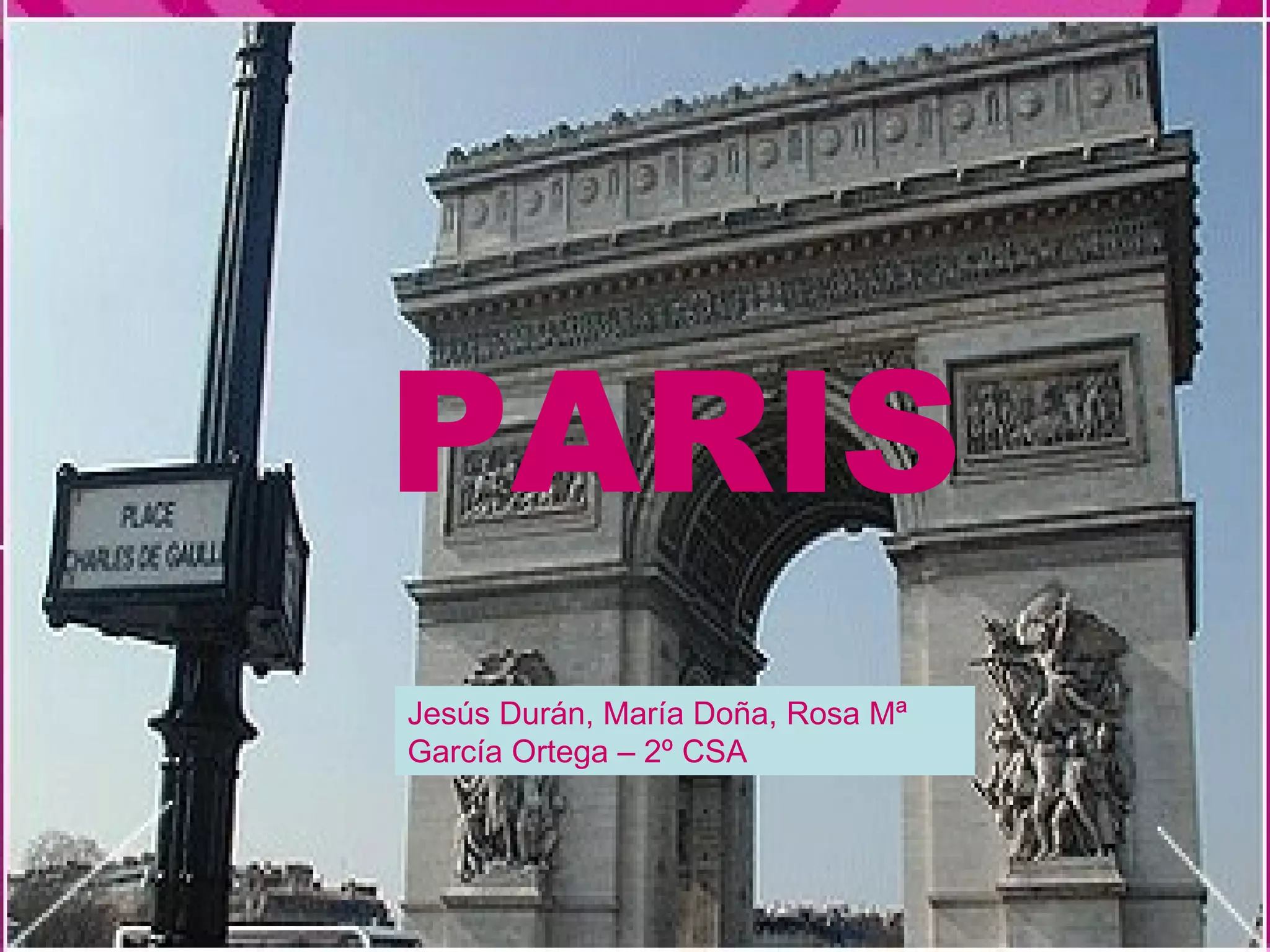 PARIS Jesús Durán, María Doña, Rosa Mª García Ortega – 2º CSA