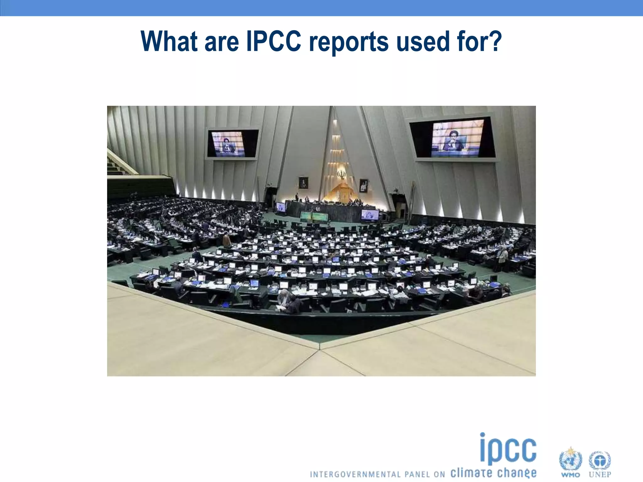 What are IPCC reports used for?
 