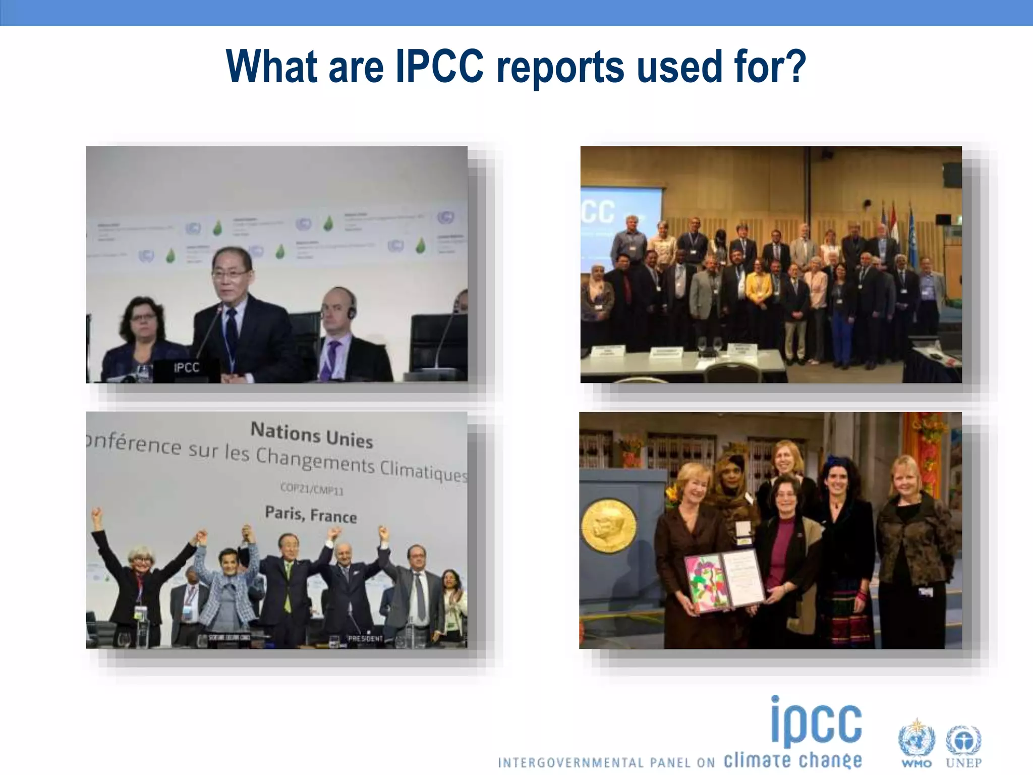 What are IPCC reports used for?
 