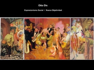 Otto Dix
Expresionismo Social / Nueva Objetividad
 