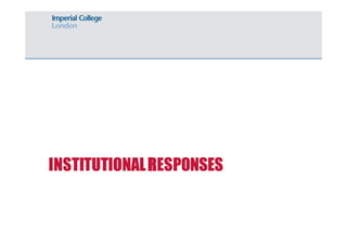 INSTITUTIONAL RESPONSES 
 