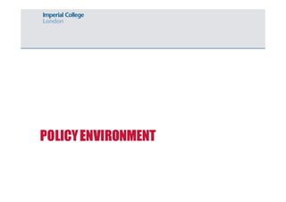 POLICY ENVIRONMENT 
 
