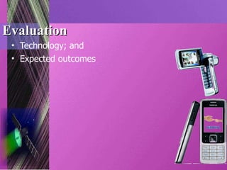 Evaluation Technology; and Expected outcomes 