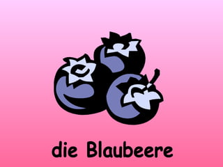 die Blaubeere