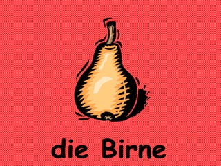 die Birne