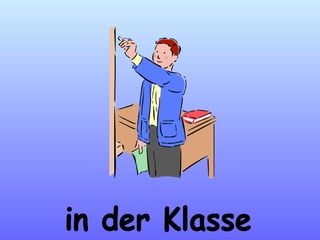 in der Klasse 