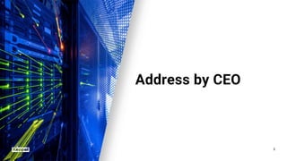 Address by CEO
3
 