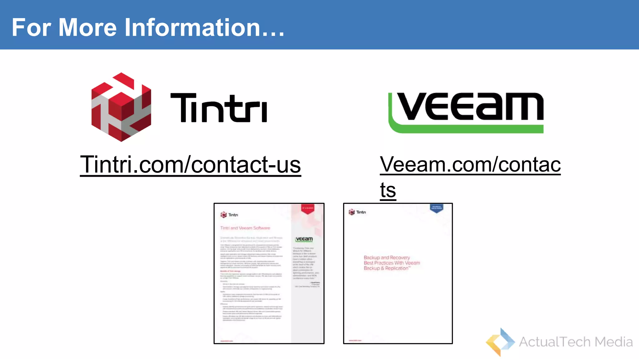For More Information…
Veeam.com/contac
ts
Tintri.com/contact-us
 