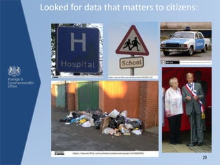 29
Looked for data that matters to citizens:
 