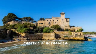 CASTELL D’ ALTAFULLA
 