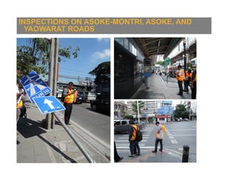 INSPECTIONS ON ASOKE-MONTRI, ASOKE, AND
YAOWARAT ROADS
 