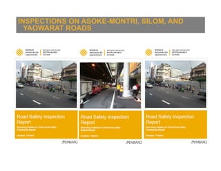 INSPECTIONS ON ASOKE-MONTRI, SILOM, AND
YAOWARAT ROADS
 