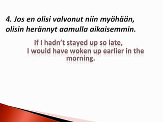 2. konditionaali + if-lause