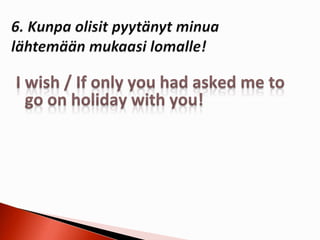 2. konditionaali + if-lause