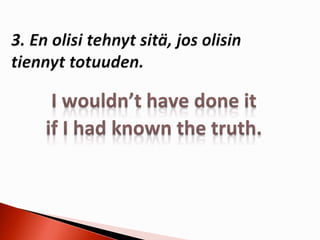 2. konditionaali + if-lause