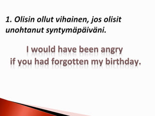 2. konditionaali + if-lause 2