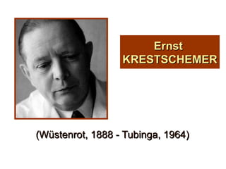 Ernst  KRESTSCHEMER  (Wüstenrot, 1888 - Tubinga, 1964)  