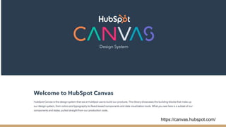 https://canvas.hubspot.com/
 