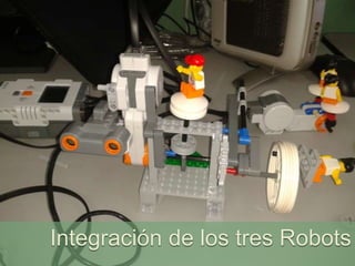 Integración de los tres Robots

 