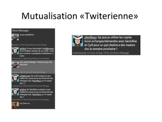 Mutualisation «Twiterienne»
 