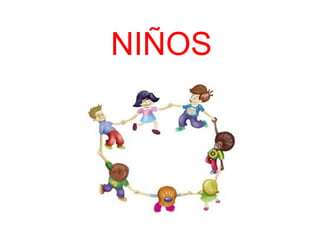 NIÑOS
 