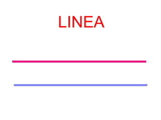 LINEA
 