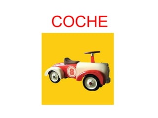 COCHE
 