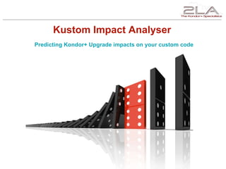 Kustom Impact Analyser Predicting Kondor+ Upgrade impacts on your custom code 