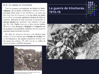 La guerra de trincheras.
1915-16