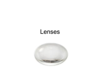 Lenses