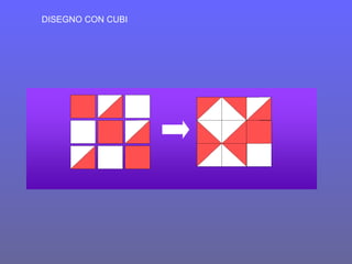DISEGNO CON CUBI
 