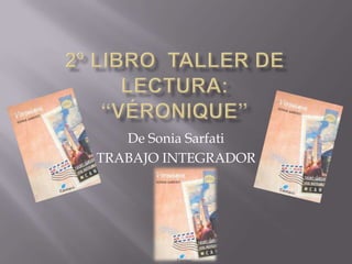 De Sonia Sarfati
TRABAJO INTEGRADOR
 