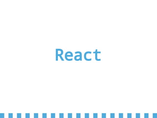 React
 