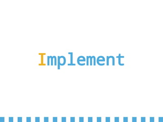 Implement
 
