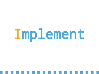 Implement
 