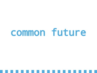 common future
 