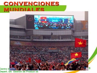 CONVENCIONES MUNDIALES 