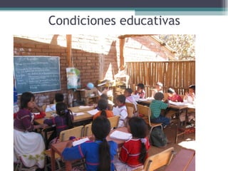 Condiciones educativas
 